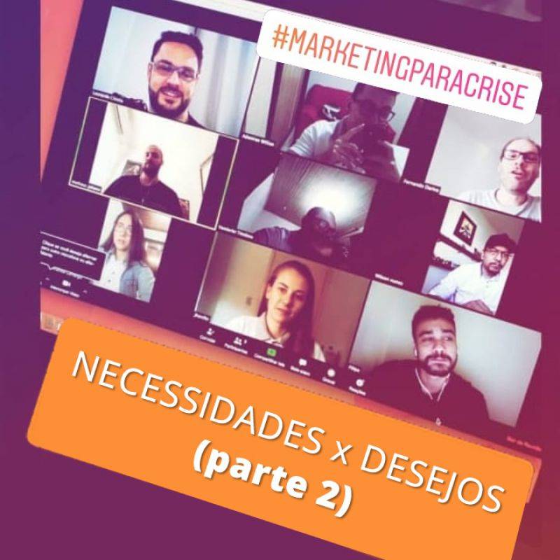 Srie MARKETINGPARACRISE - Agncia Tngelo - necessidades x desejos - parte 2