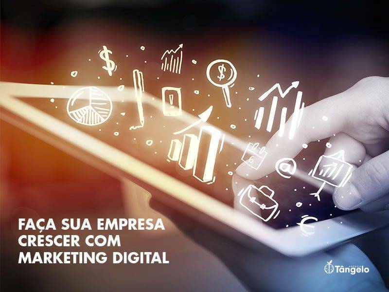 Marketing Digital - Conheça alguns pontos para sua empresa crescer - Agência Tângelo